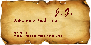 Jakubecz Györe névjegykártya